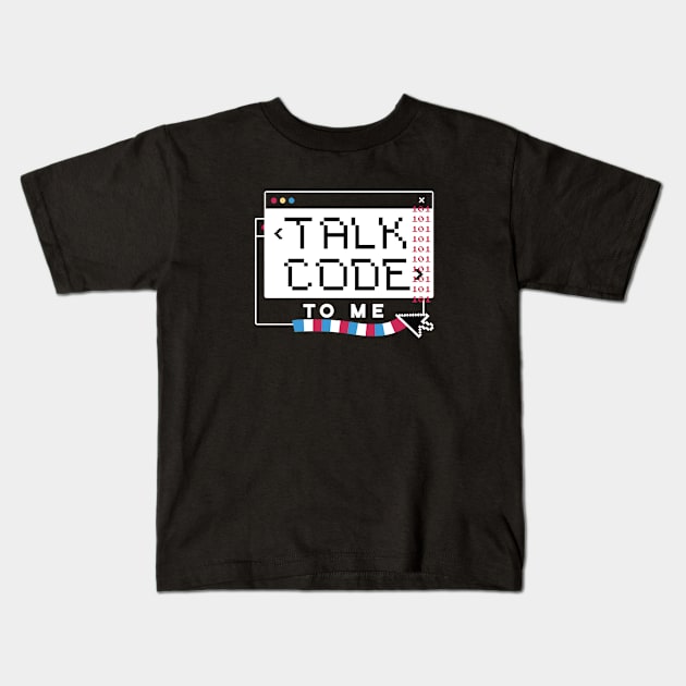 Talk Code to Me // Funny Computer Science Coding Humor Kids T-Shirt by SLAG_Creative